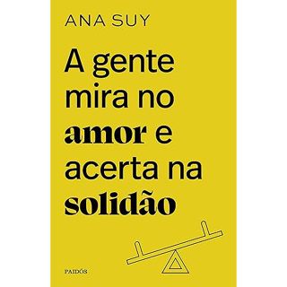 A gente mira no amor e acerta na solidão em Oferta na Shopee