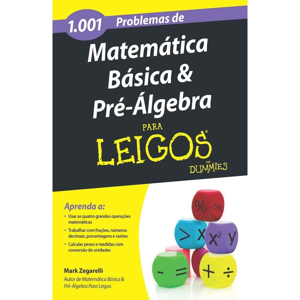 1.001 Problemas de Matematica Basica e Pre-algebra para Leigos