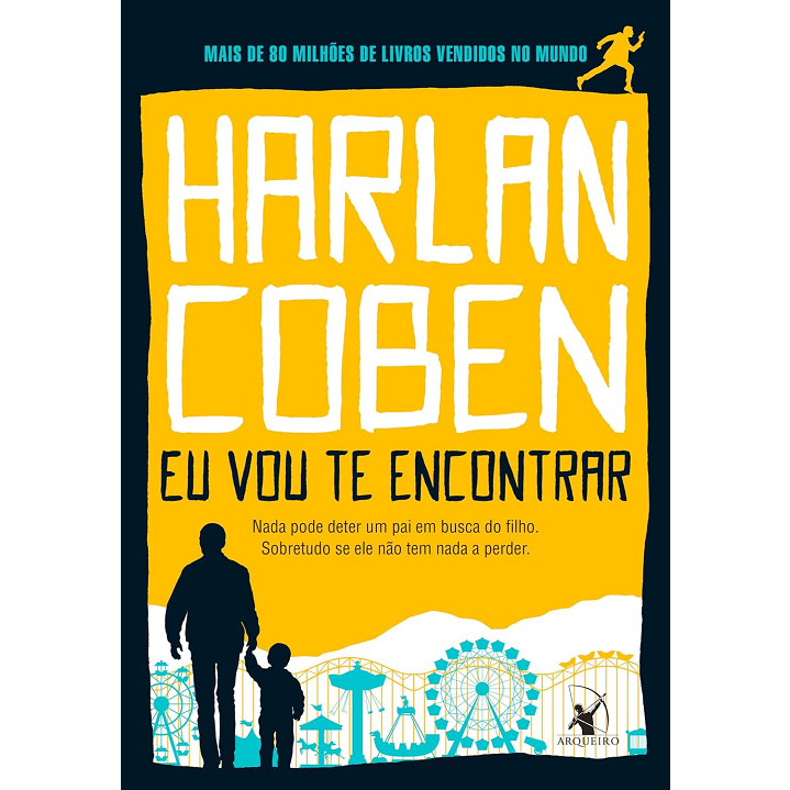 Eu vou te encontrar - Nada pode deter um pai em busca do filho. Sobretudo se ele não tem nada a perder - 2024 Arqueiro