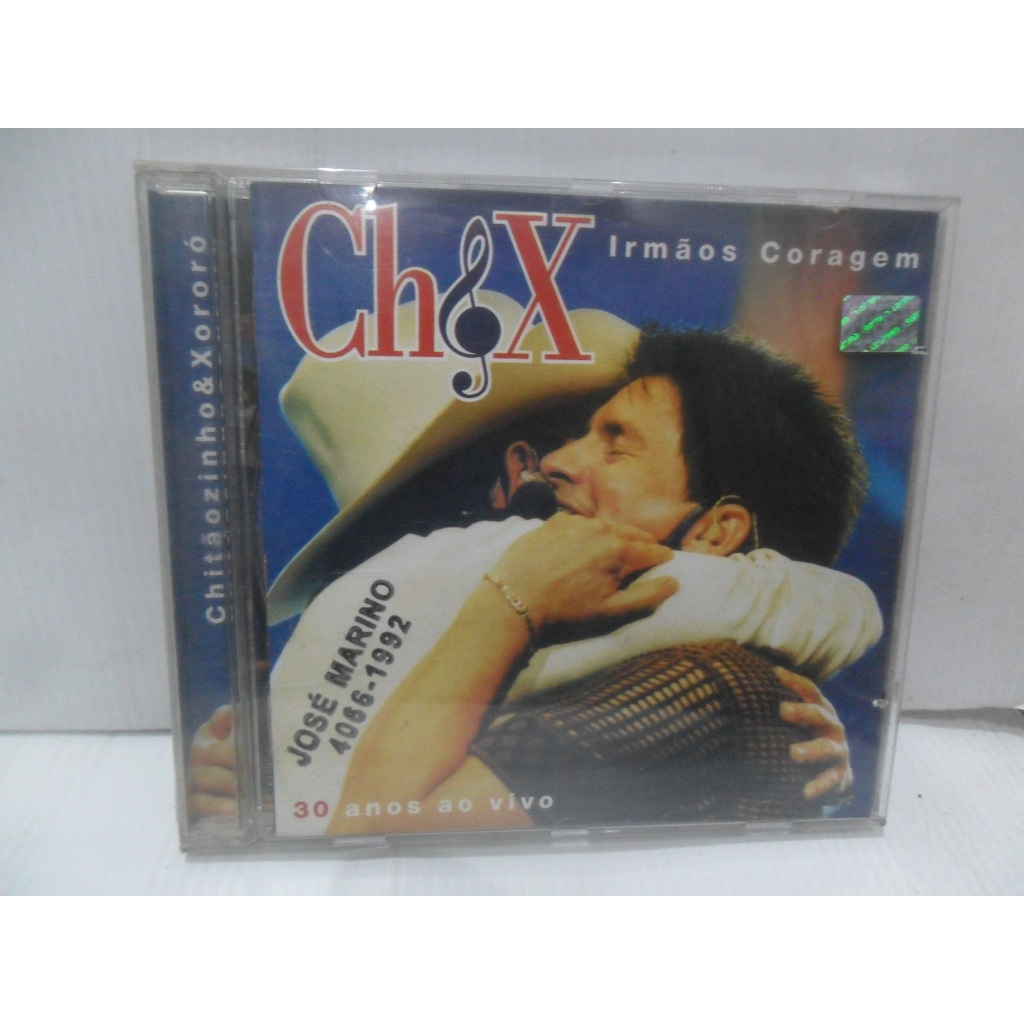 CHITÃOZINHO E XORORÓ - IRMÃOS CORAGEM. 30 ANOS AO VIVO/ CD