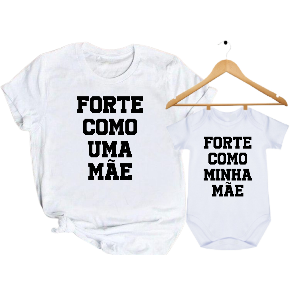 Kit camiseta Forte Como Uma Mãe Camiseta Mãe e Filho Mãe e Filha Presente de Dia das Mães - 2 peças BRANCO