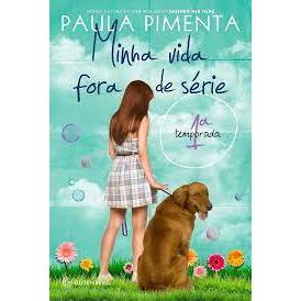 Minha Vida Fora de Série - 1ª Temporada - Paula Pimenta - Editora: Gutenberg