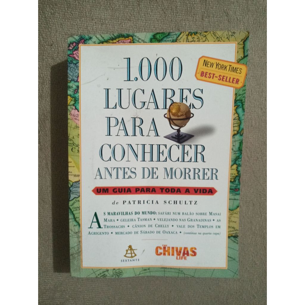 1.000 Lugares Para Conhecer Antes de Morrer, de Patricia Schultz