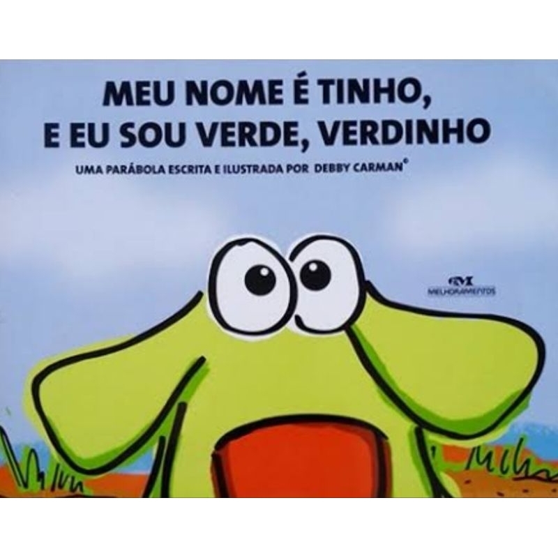 (Veja o vídeo) - Livros USADOS: Meu Nome é Tinho, e Eu Sou Verde, Verdinho- Debby Carman