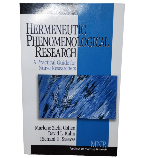 Hermeneutic Phenomenological Research - Marlene Zichi Cohen, David L Kahn, Richard Harold Steeves