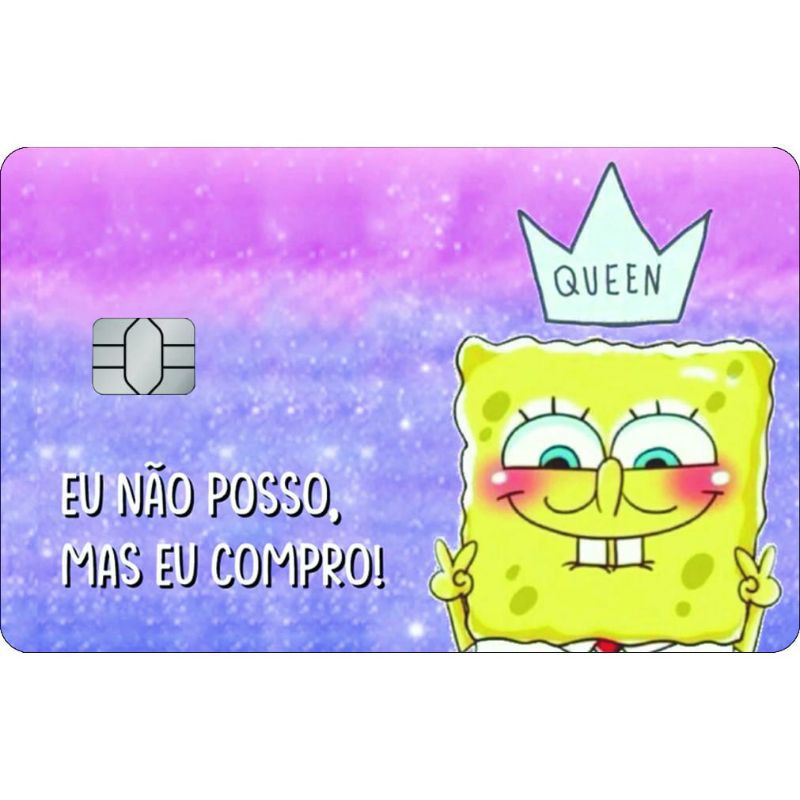 adesivo de cartão crédito débito Bob esponja eu não posso mas eu compro princesa
