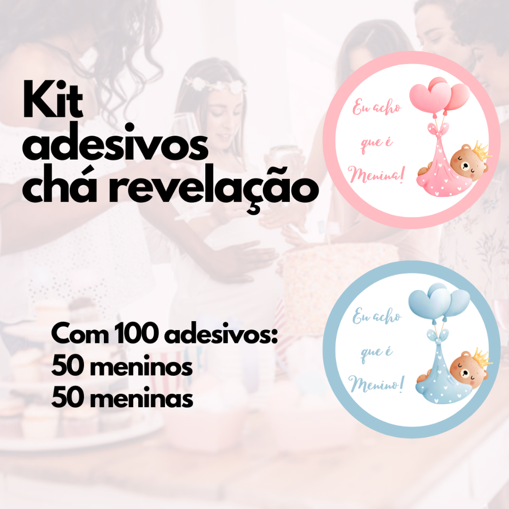 Kit 100 Adesivos selo Chá Revelação Menina ou Menino Eu Acho