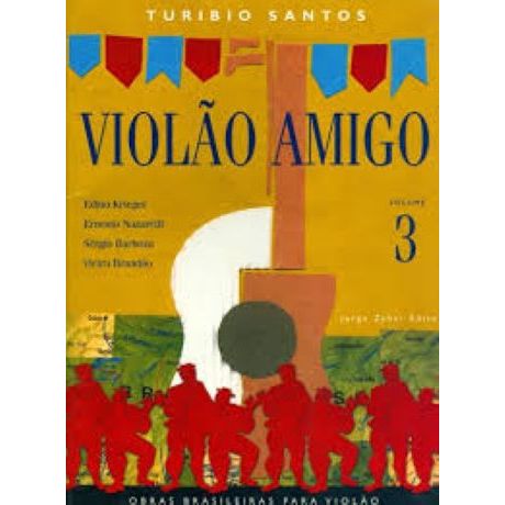 Violão Amigo 3 - Obras Brasileiras para Violão - Turibio Santos