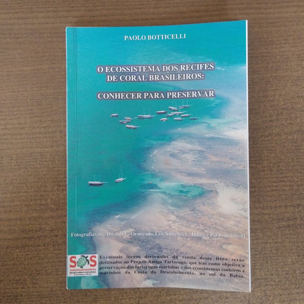 Livro O Ecossistema dos Recifes de Coral Brasileiros: Conhecer para Preservar - Paolo Botticelli
