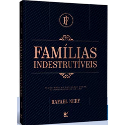 Famílias Indestrutíveis | Rafael Nery