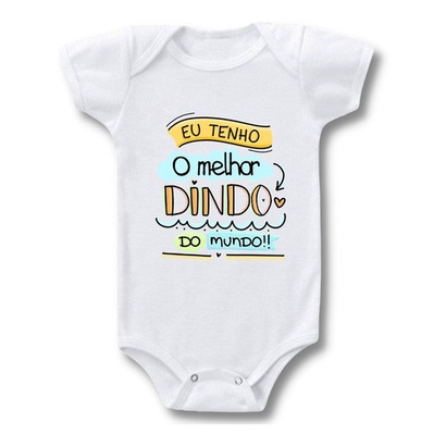 Body Bebe Dindo Frases Eu Tenho O Melhor Dindo Do Mundo