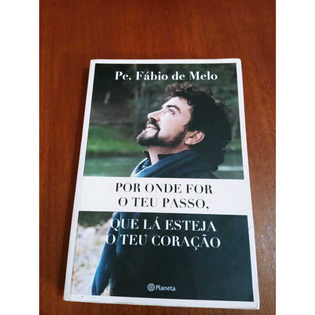 Livro - Por onde for o teu passo, que la esteja o teu coração