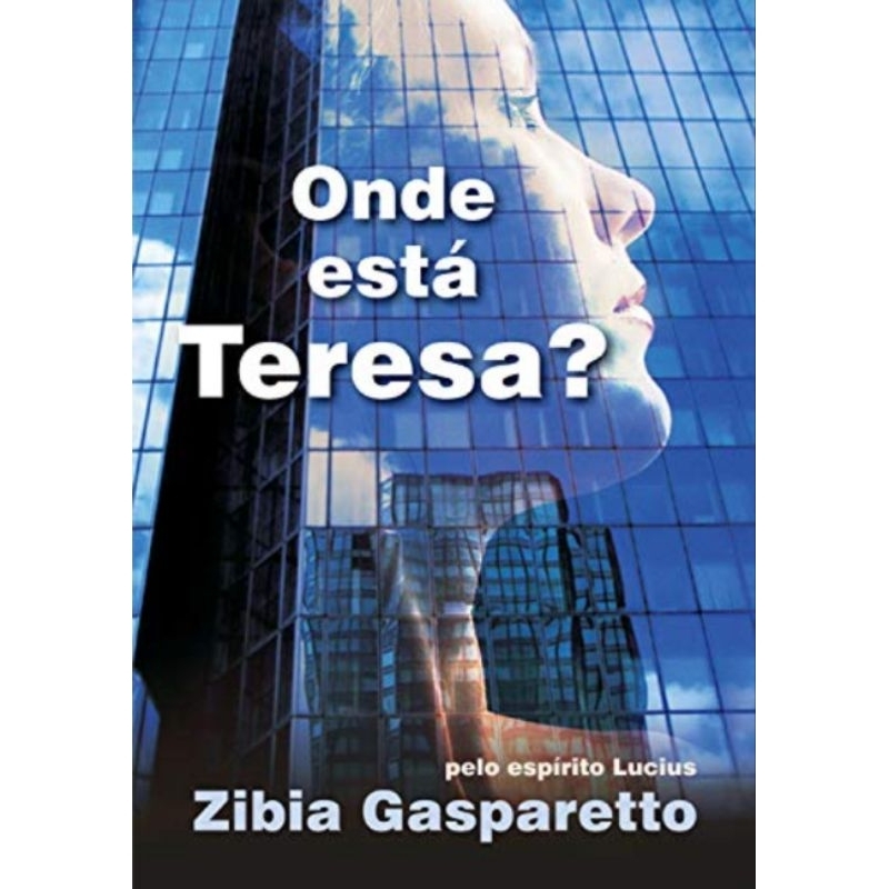 (Veja o vídeo) - Livros USADOS: Onde Está Teresa? - Zibia Gasparetto Ditado pelo Espírito Lucius