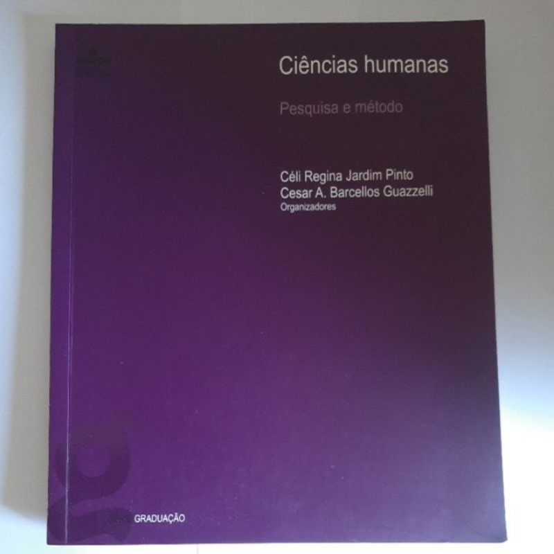 Livro Ciências Humanas, Pesquisa e Método - Céli Pinto e Cesar Guazzelli