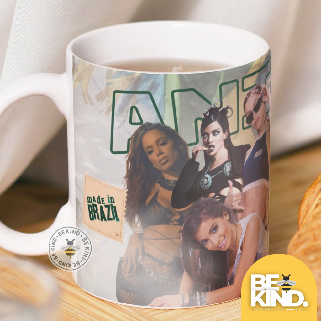 Caneca Personalizada Anitta Made in Brazil | be kind.