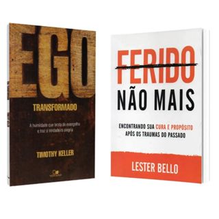 Kit Ego Transformado - Timothy Keller + Ferido Nao Mais - Lester Bello em Oferta na Shopee
