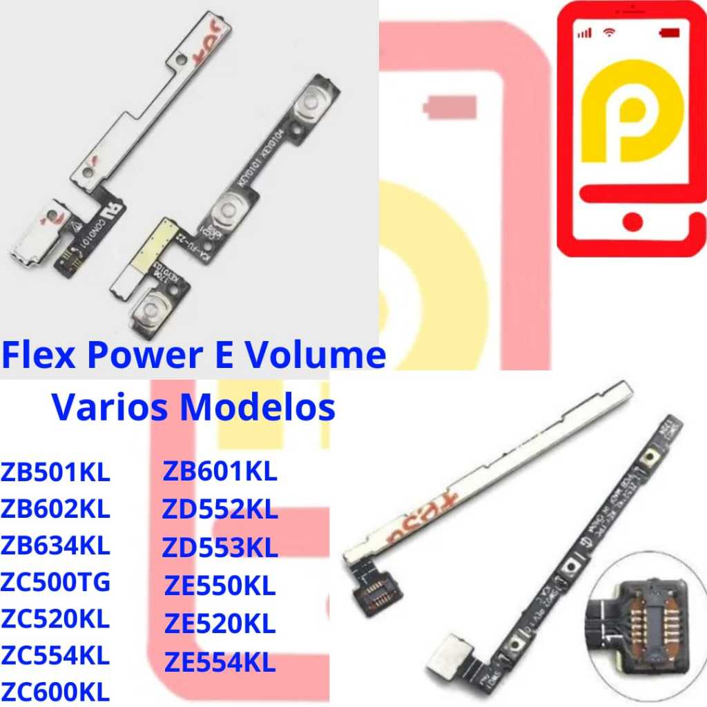 Flex Power e Volume Varios Modelos A500CG, ZB501KL, ZB634KL, ZB602KL, ZB634KL, ZC500TG, ZC520KL, ZC554KL, ZC600KL, ZD552KL, ZD553KL, ZE550KL, ZE520KL e ZE554KL