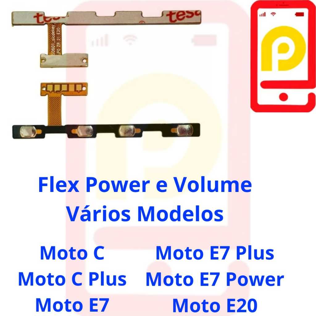 Flex Power e Volume Varios Modelos E7 Plus, E7, E20, E7 Power, Moto C e Moto C Plus Aqui_Tem _Tudo