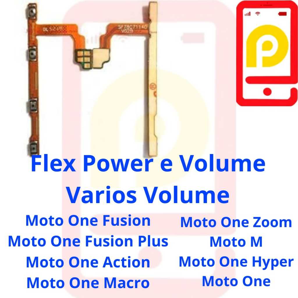 Flex Power e Volume Varios Modelos Moto M, Moto One, One Action, One Fusion, One Fusion Plus, One Hyper, One Macro, One Vision e One Zoom