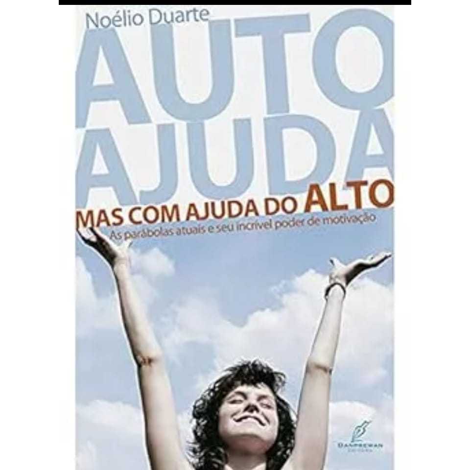 Auto Ajuda, Mas com Ajuda do Alto, Noelio Duarte - Danprewan