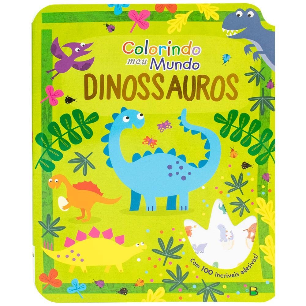 Livro de Colorir Colorindo meu mundo: Dinossauros Capa comum – Livro de Colorir com Adesivo