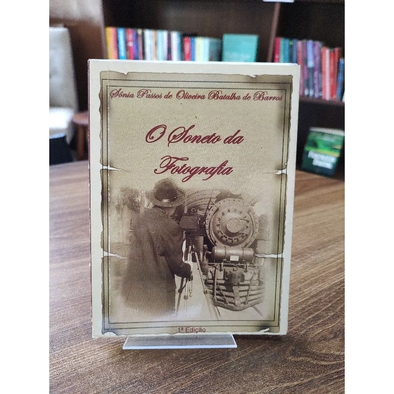 Livro: O soneto da fotografia - Sônia Passos de Oliveira Batalha de Barros.