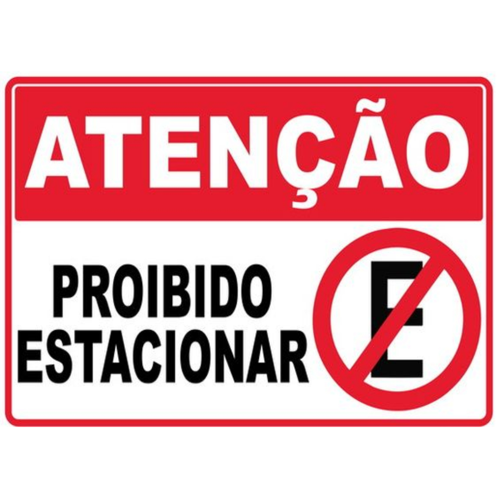 ADESIVO PLACA AVISO SINALIZAÇÃO ATENÇÃO PROIBIDO ESTACIONAR 15X21 CM OU 21X30CM VERMELHO  AUTO COLANTE AMBIENTE INTERNO E EXTERNO FACIL APLICAÇÃO em Oferta na Shopee