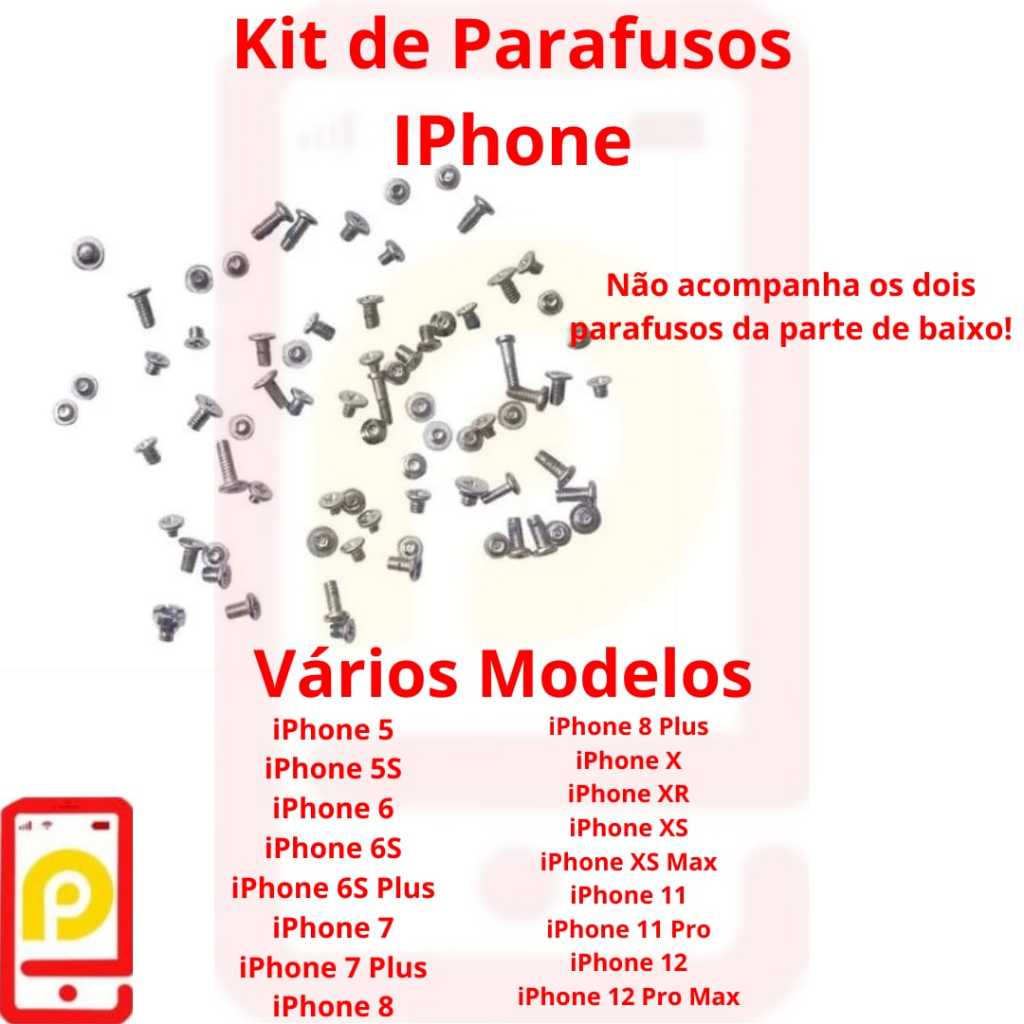 Parafusos iPhone 5, 5S, 6, 6S, 6s Plus, 7, 7 Plus, 8 Plus, X, XR, XS, XS Max, 11, 11 Pro, 12 e 12 Pro Max