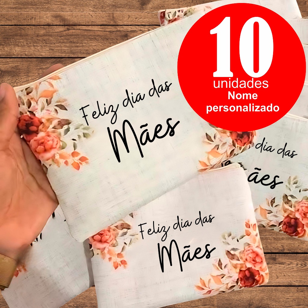 Kit 10 Necessaire Personalizada lembrancinha dia das Mães.