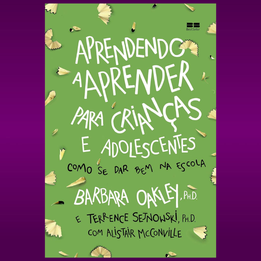Livro - Aprendendo A Aprender Para Crianças E Adolescentes - Barbara Oakley (Novo e Lacrado)