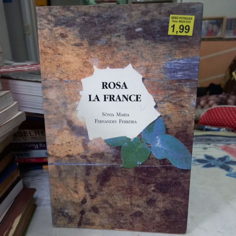 Rosa la France/ Sônia Maria Fernandes Ferreira