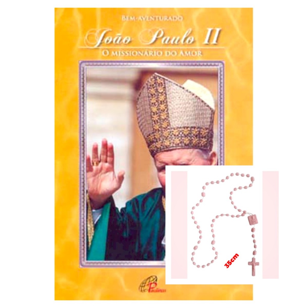 Livro Bem-aventurado João Paulo II - O missionário do amor - Religião Devocionarios - Ed. Paulinas + Terço