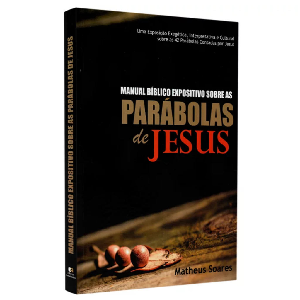 Manual Bíblico Expositivo Sobre As Parábolas De Jesus | Matheus Soares em Oferta na Shopee