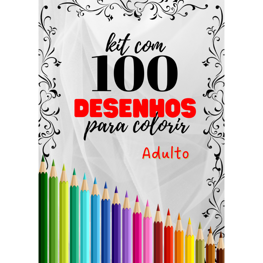 Kit 100 Desenhos para Colorir Pintar Arteterapia Escolha o Tema