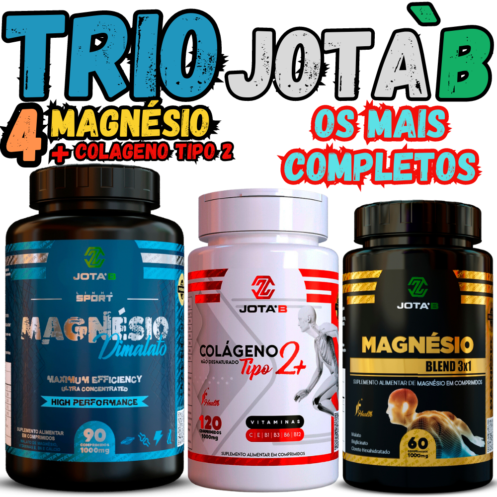 Trio JOTA`B os Tres Suplementos Mais Vendido Colageno tipo 2 com Vitamina C - E - B1 - B3 - B6 - B12 Mais Tri Magnesio - Malato de magnesio - Cloreto de Magnesio - Bisglicinato de Magnesio Mais Magnesio Dimalato com cálcio