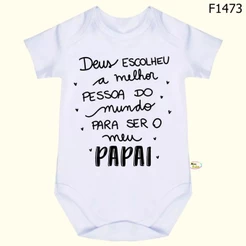 Body Bebê Frases Deus Escolheu a melhor pessoa do mundo para ser o meu papai SF1473