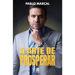 A Arte de Prosperar | Pablo Marçal