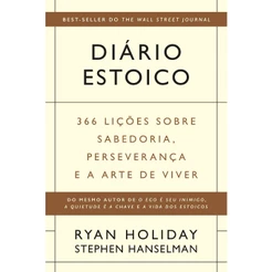 Livro Diário estoico: 366 lições sobre sabedoria, perseverança e a arte de viver Ryan Holiday e Stephen Hanselman