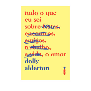 Livro Tudo o que eu sei sobre o amor, por Dolly Alderton - Intrínseca em Oferta na Shopee