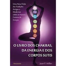 O livro dos chakras da energia e dos corpos sutis