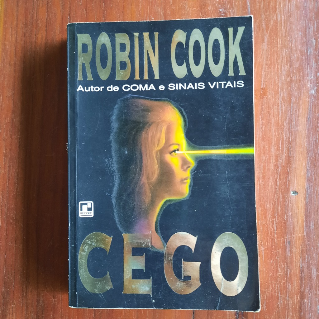 LIVRO Cego (Jack Stapleton & Laurie Montgomery #1) Robin Cook Ano:1998 / Páginas:384