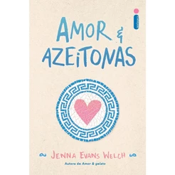 Livro Amor & azeitonas - Coleção Amor & livros Vol. 3, por Jenna Evans Welch - Intrínseca