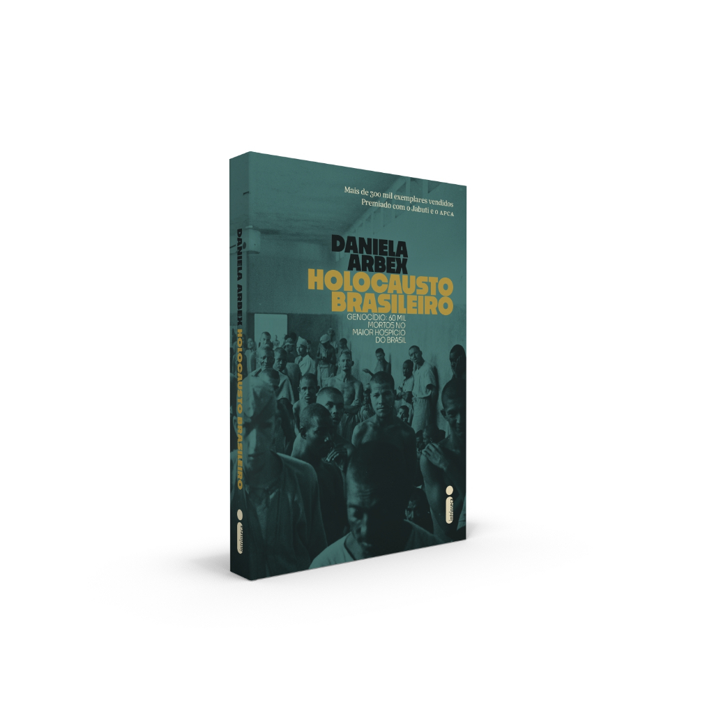 Livro Holocausto Brasileiro: Genocídio: 60 mil mortos no maior hospício do Brasil, por Daniela Arbex - Intrínseca em Oferta na Shopee