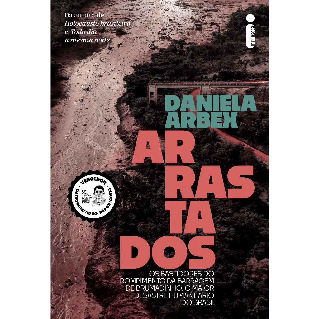Livro Arrastados: Os bastidores do rompimento da barragem de Brumadinho, por Daniela Arbex Intrínseca - intrínseca em Oferta na Shopee