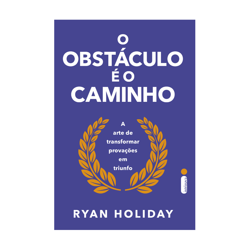 Livro O obstáculo é o caminho: A arte de transformar provações em triunfo, por Ryan Holiday - Intrínseca em Oferta na Shopee