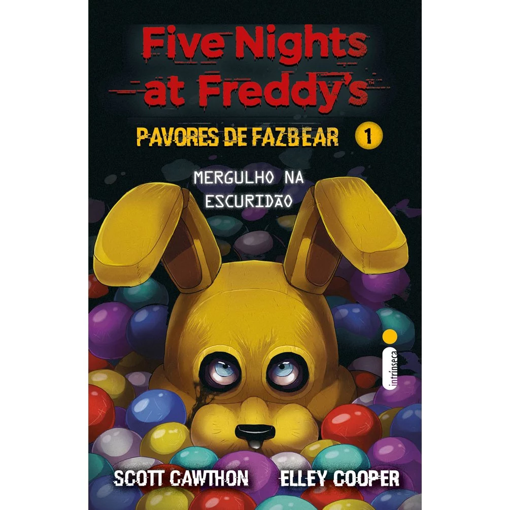 Livro Mergulho na escuridão Série Five Nights at Freddy’s Pavores de Fazbear 1 por Scott Cawthon Elley Cooper Intrínseca
