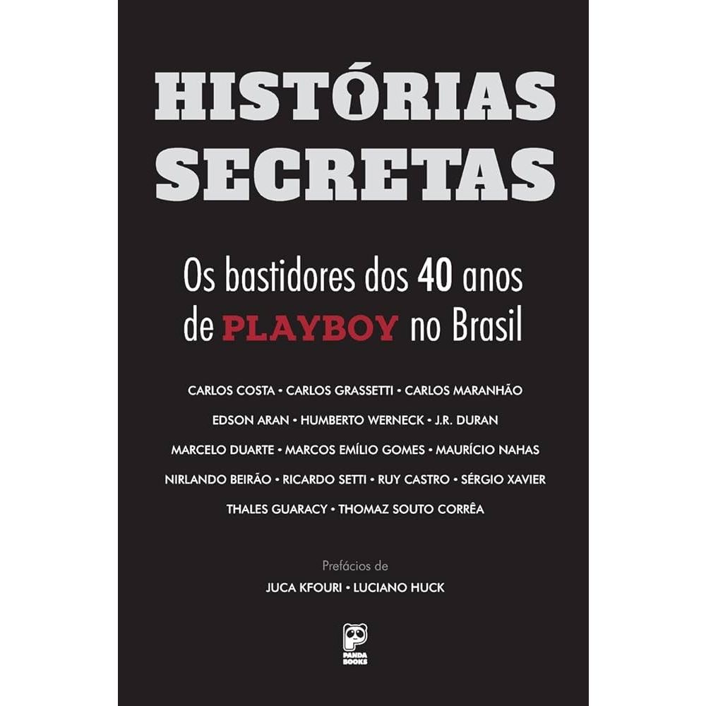 Historias Secretas Os Bastidores dos 40 anos de Playboy no Brasil (usado) em muito bom estado 14 x 21 cm 255 páginas