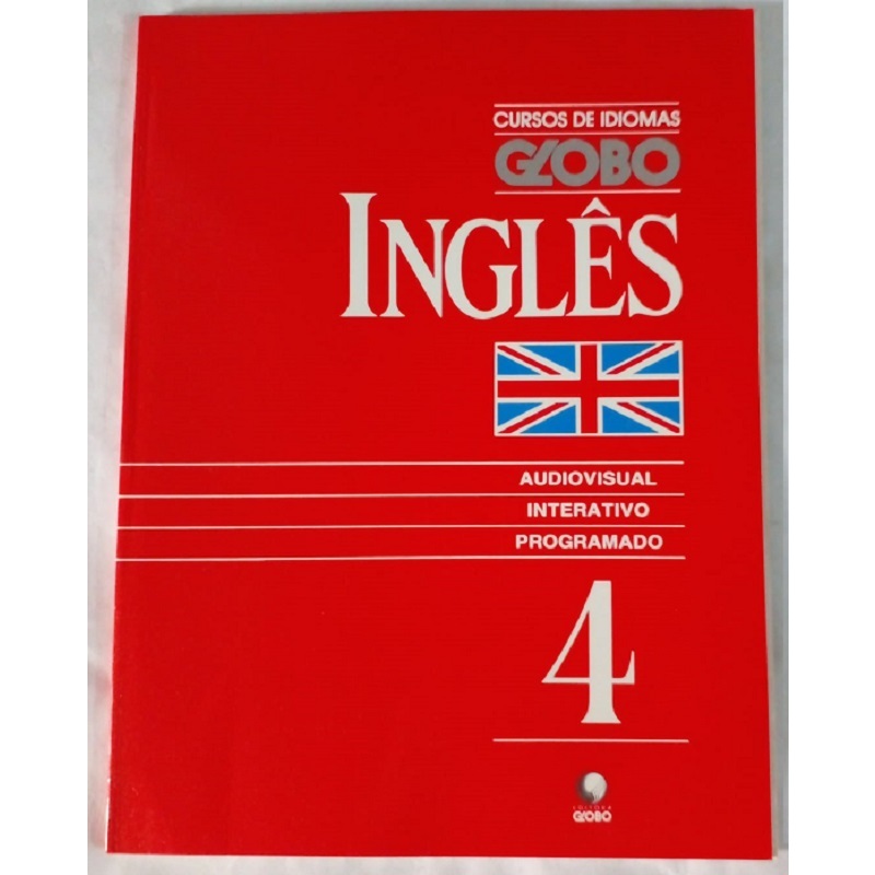 Curso de Idiomas Globo - Inglês - 4 - Editora Globo