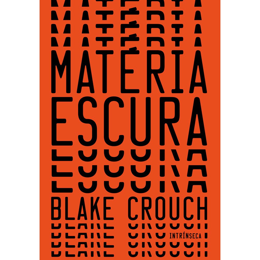 Livro Matéria escura, por Blake Crouch - Intrínseca em Oferta na Shopee