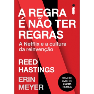 Livro A regra é não ter regras: A netflix e a cultura da reinvenção, por Reed Hastings e Erin Meyer - Intrínseca em Oferta na Shopee